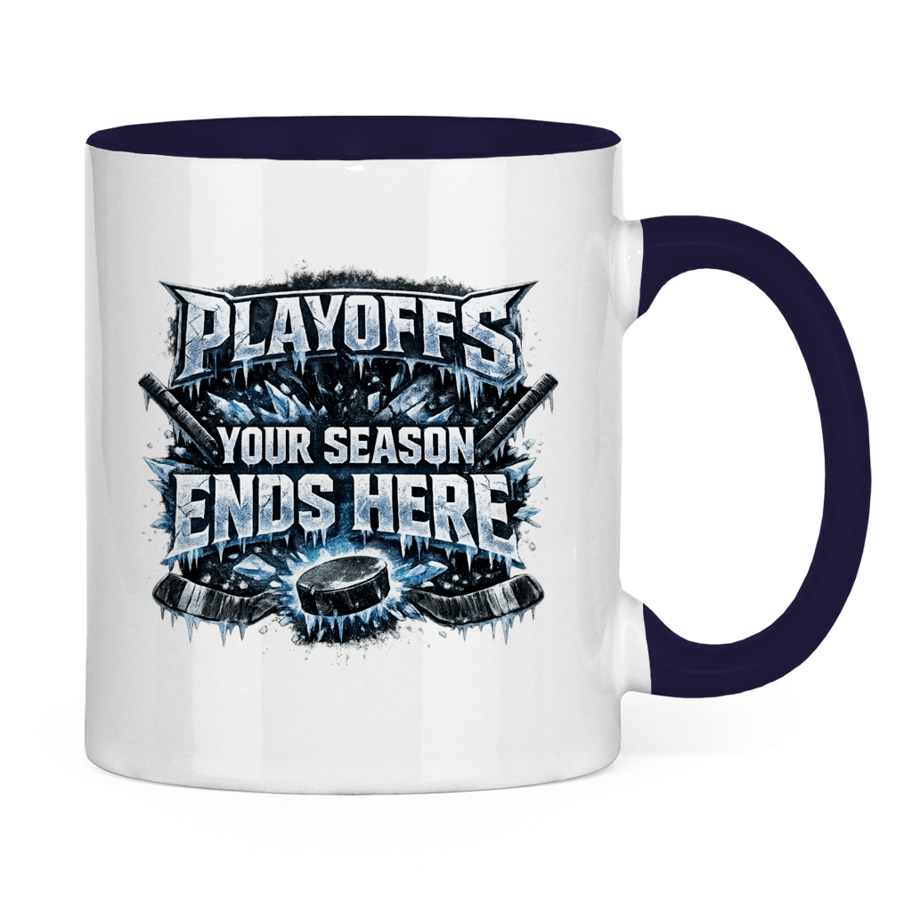Tasse zweifarbig PLAYOFFS – YOUR SEASON ENDS HERE