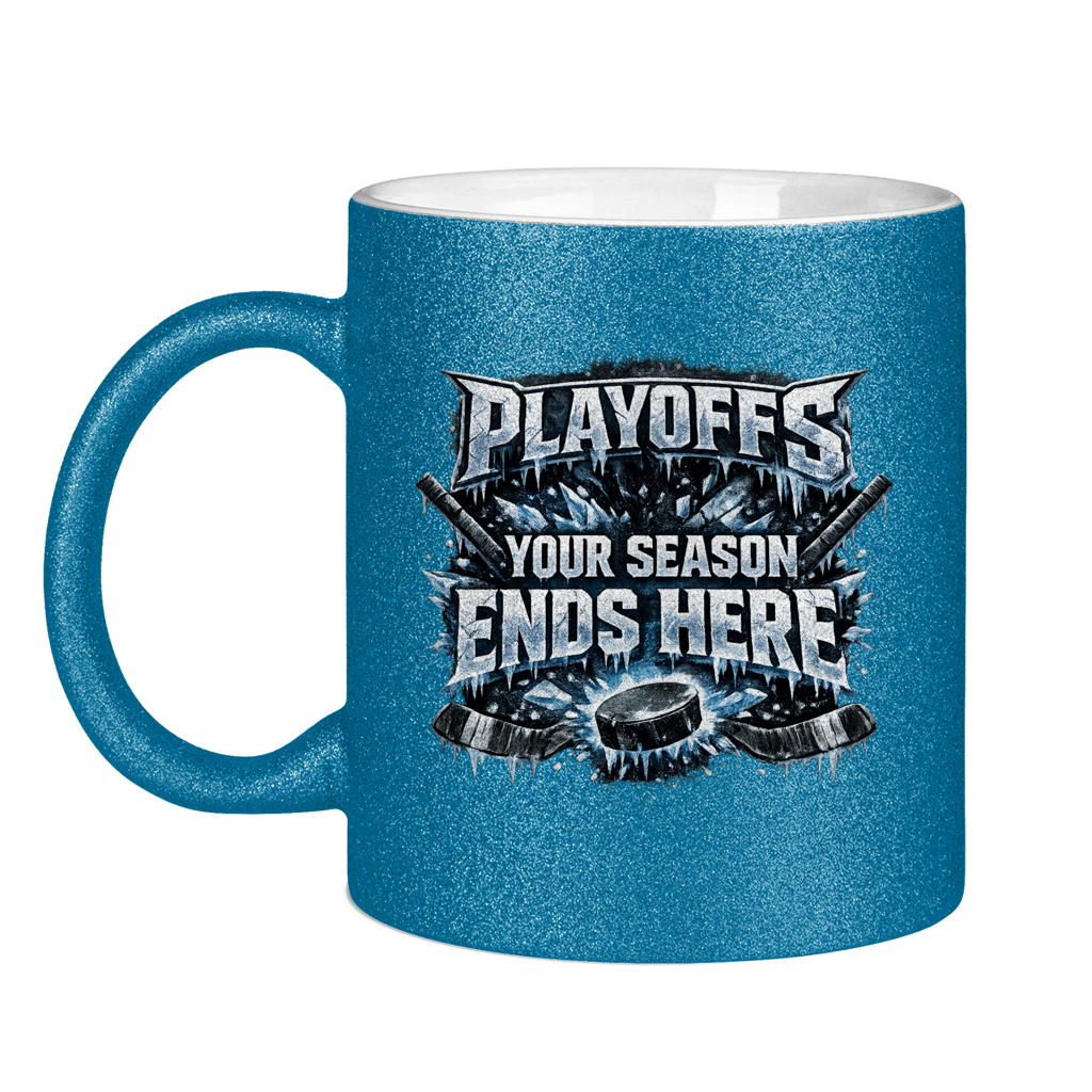 Glitzertasse PLAYOFFS – YOUR SEASON ENDS HERE