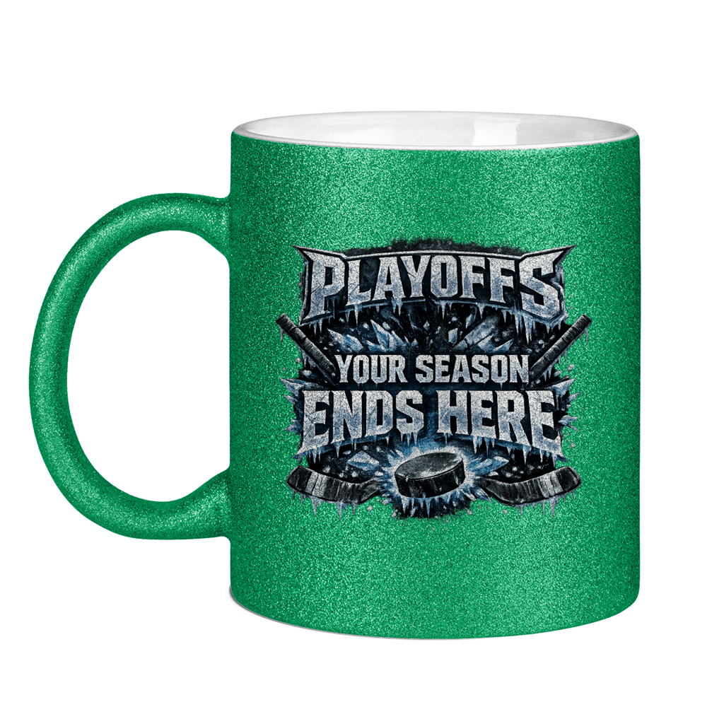 Glitzertasse PLAYOFFS – YOUR SEASON ENDS HERE