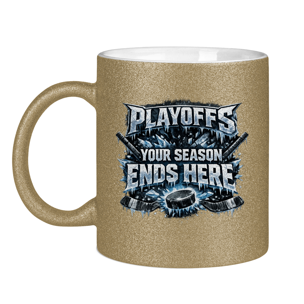 Glitzertasse PLAYOFFS – YOUR SEASON ENDS HERE