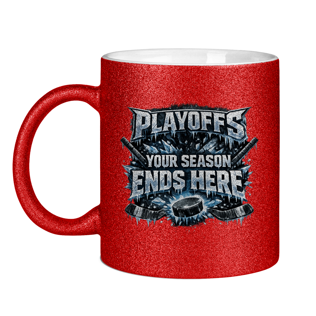 Glitzertasse PLAYOFFS – YOUR SEASON ENDS HERE