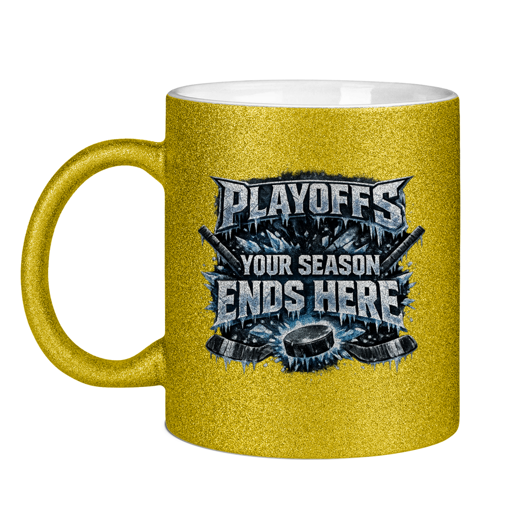 Glitzertasse PLAYOFFS – YOUR SEASON ENDS HERE