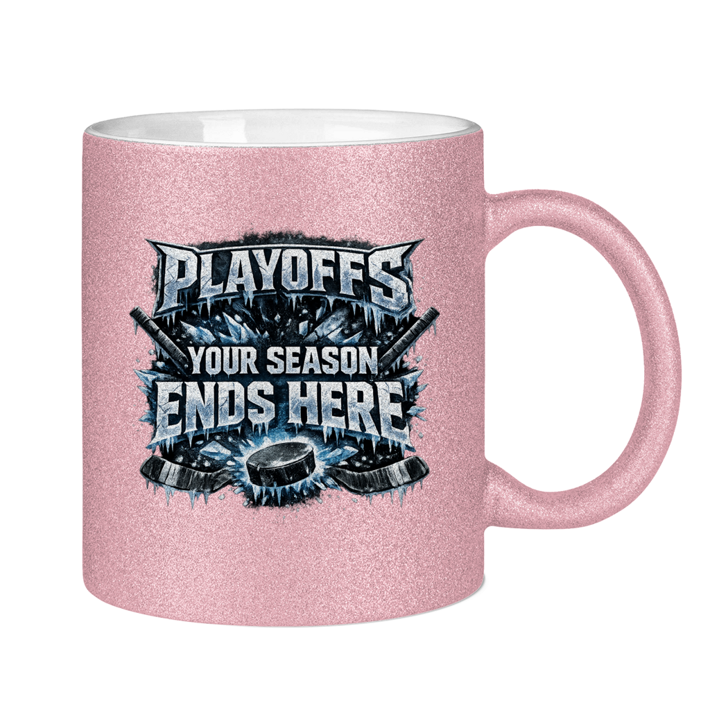 Glitzertasse PLAYOFFS – YOUR SEASON ENDS HERE