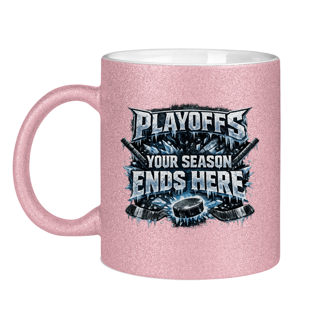 Glitzertasse PLAYOFFS – YOUR SEASON ENDS HERE