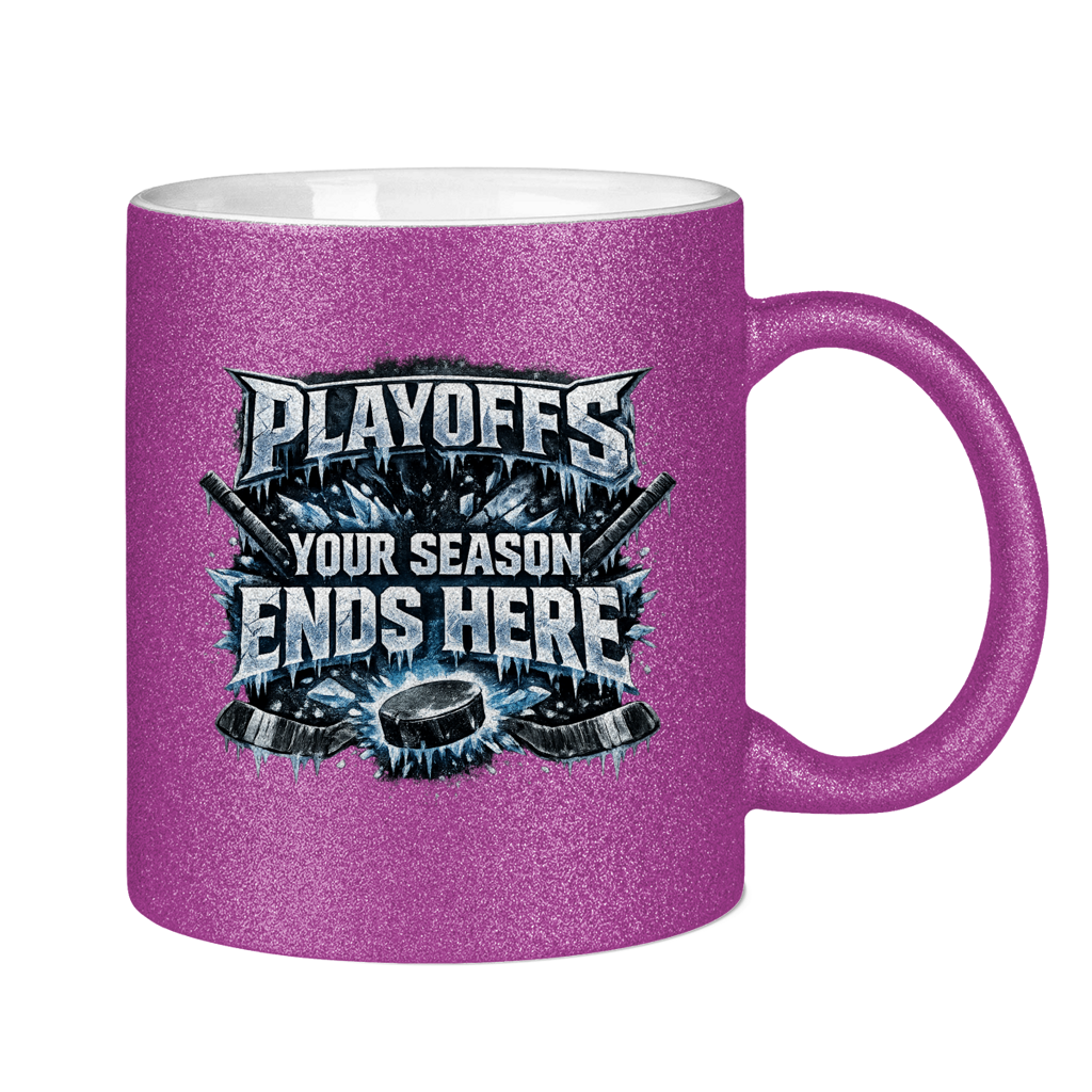 Glitzertasse PLAYOFFS – YOUR SEASON ENDS HERE
