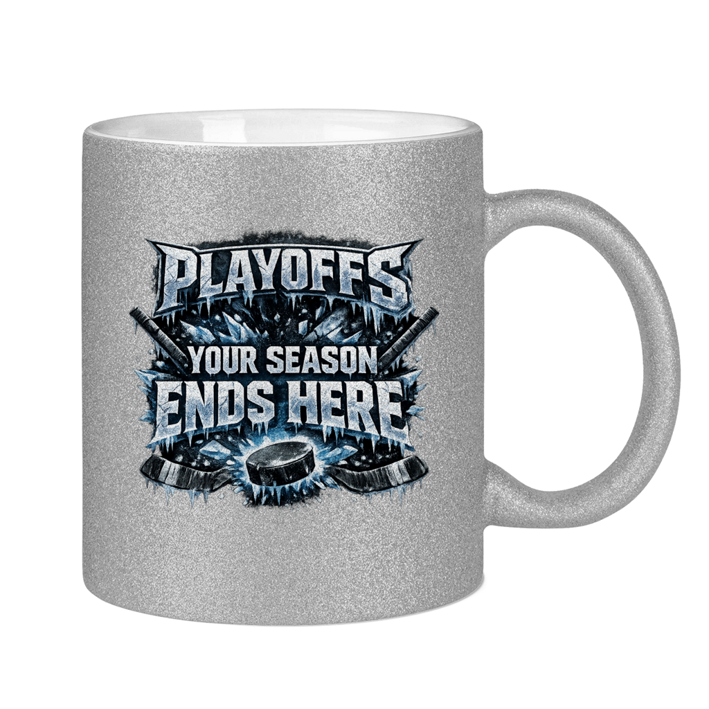 Glitzertasse PLAYOFFS – YOUR SEASON ENDS HERE