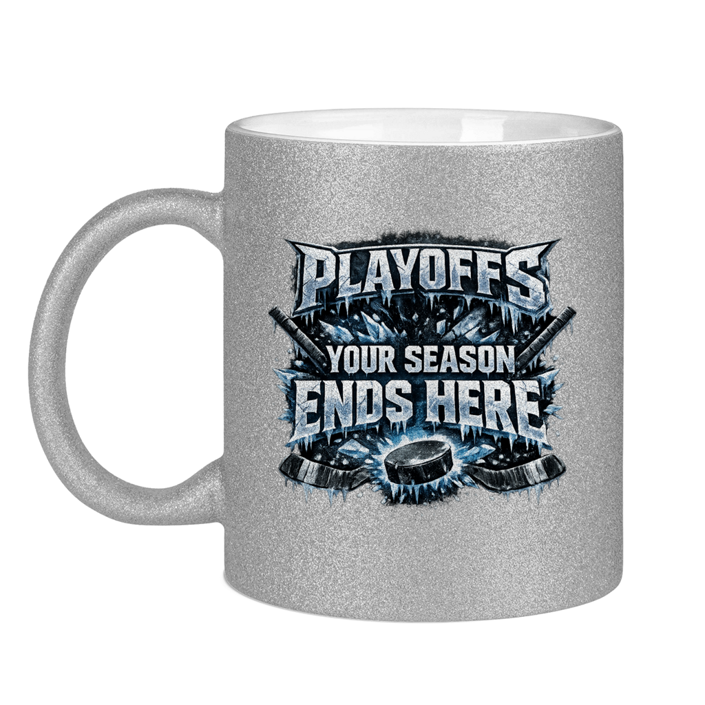 Glitzertasse PLAYOFFS – YOUR SEASON ENDS HERE