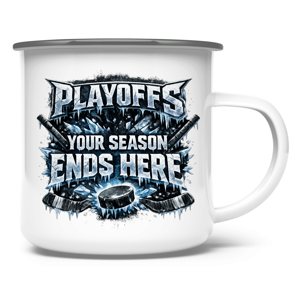 Emaille Tasse PLAYOFFS – YOUR SEASON ENDS HERE