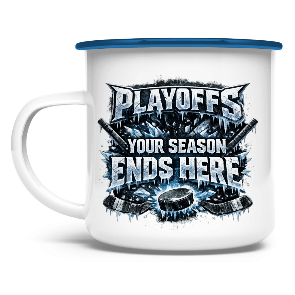 Emaille Tasse PLAYOFFS – YOUR SEASON ENDS HERE