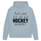 Damen Premium Hoodie PUCK YEAH (front&back)