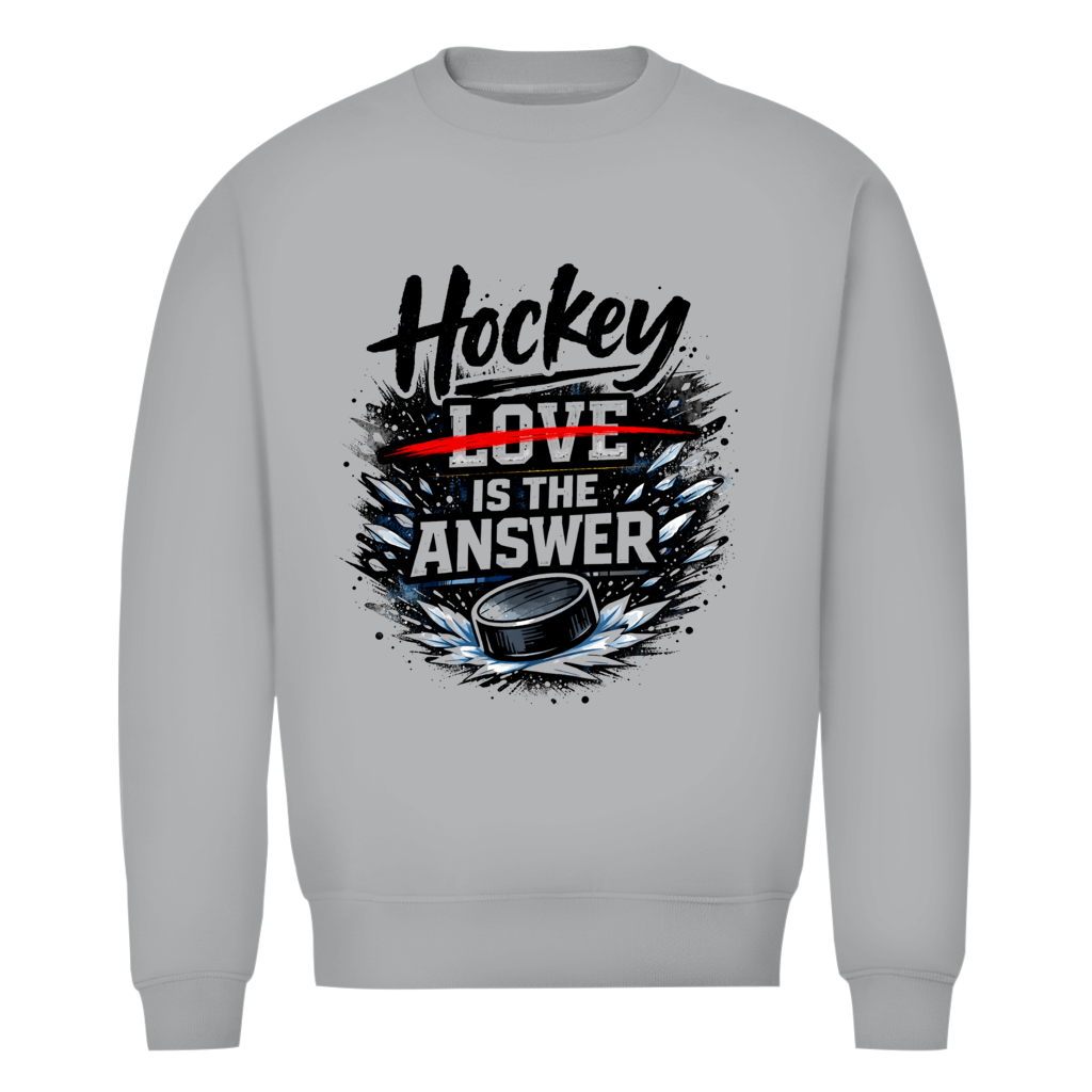 Unisex Sweatshirt HOCKEY IS THE ANSWER