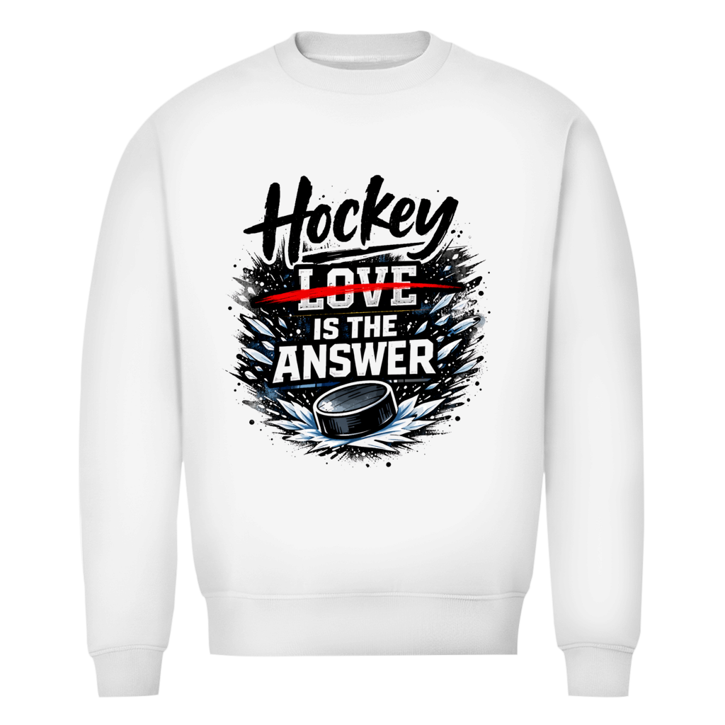 Unisex Sweatshirt HOCKEY IS THE ANSWER