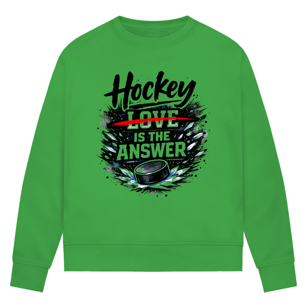 Ladies Sweatshirt HOCKEY IS THE ANSWER