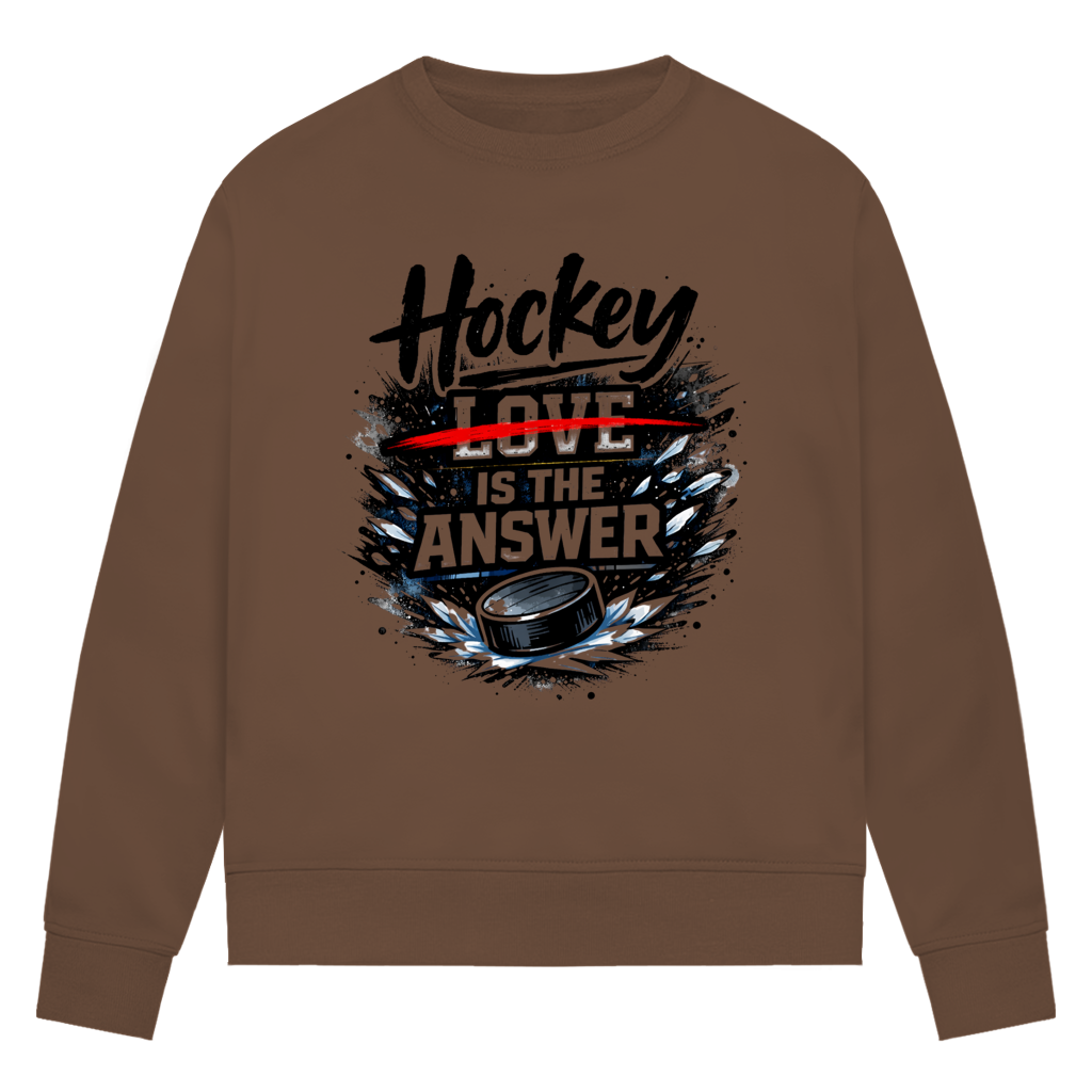 Ladies Sweatshirt HOCKEY IS THE ANSWER