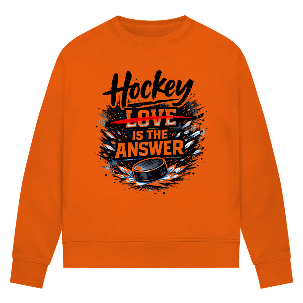 Ladies Sweatshirt HOCKEY IS THE ANSWER