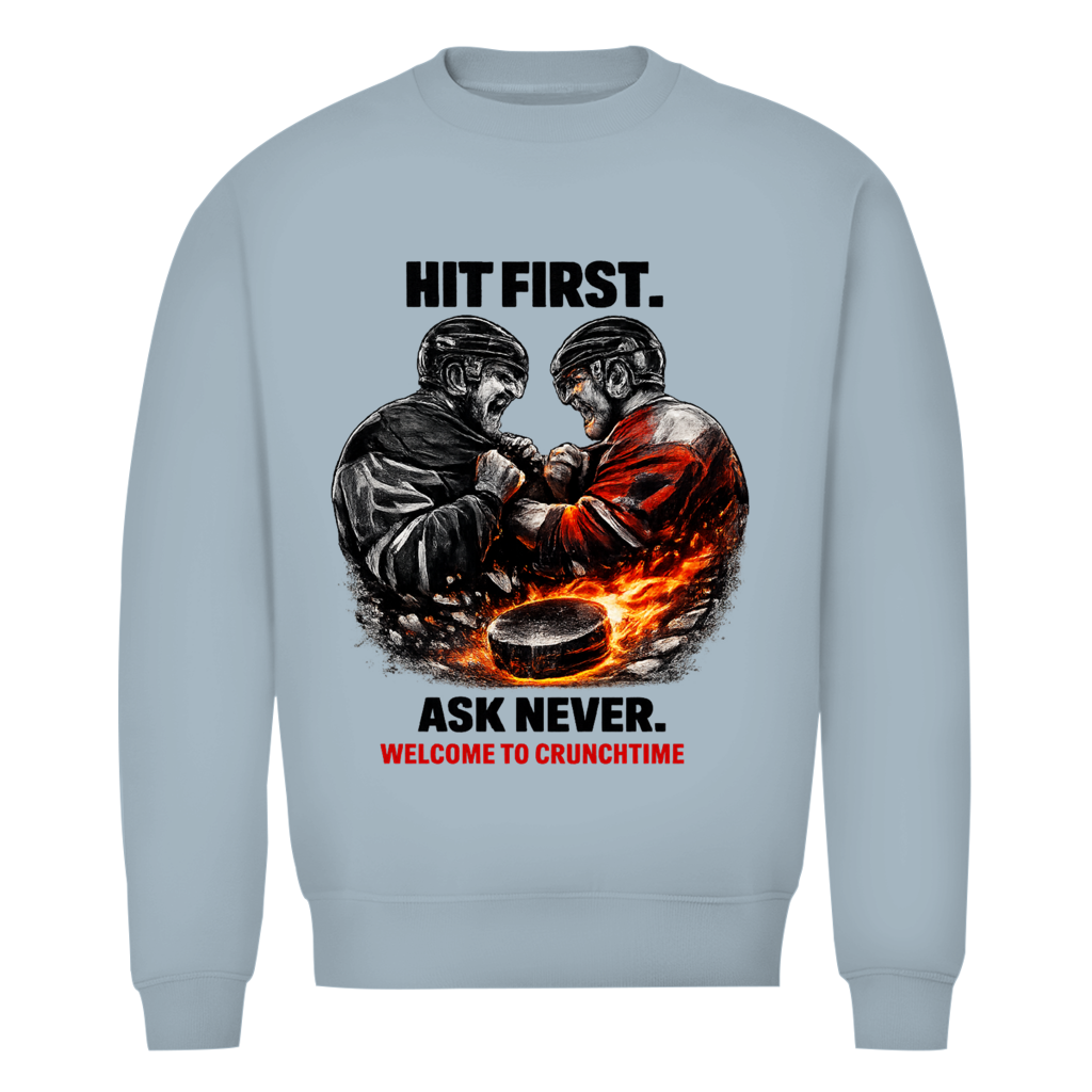 Unisex Sweatshirt CRUNCHTIME HIT FIRST