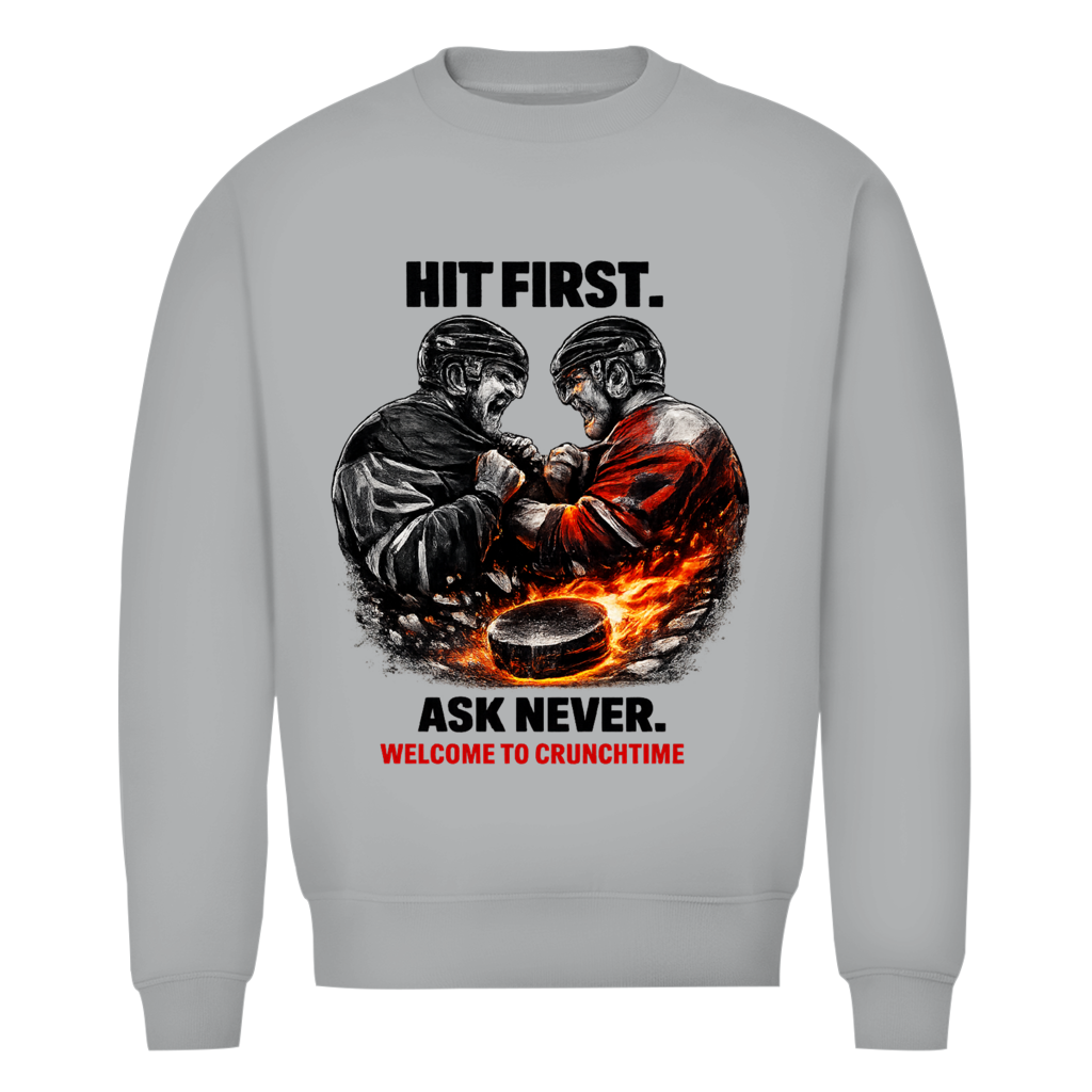 Unisex Sweatshirt CRUNCHTIME HIT FIRST