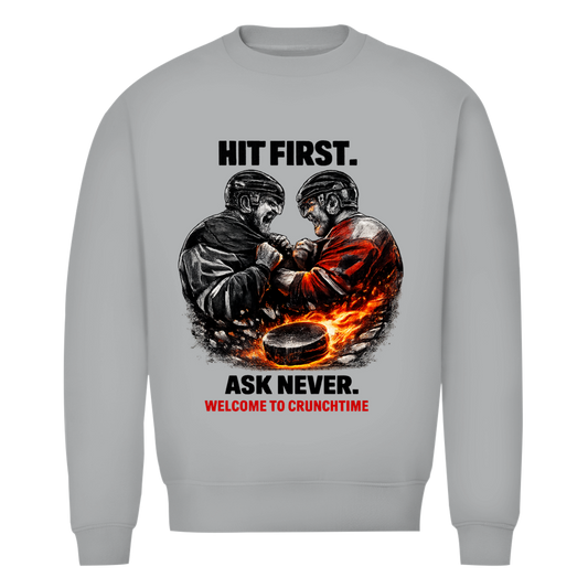 Unisex Sweatshirt CRUNCHTIME HIT FIRST