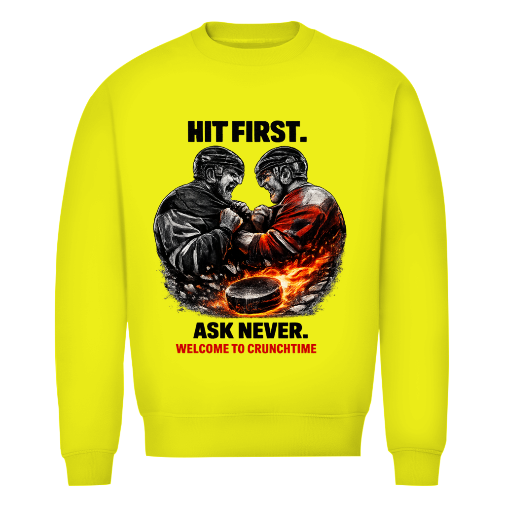 Unisex Sweatshirt CRUNCHTIME HIT FIRST