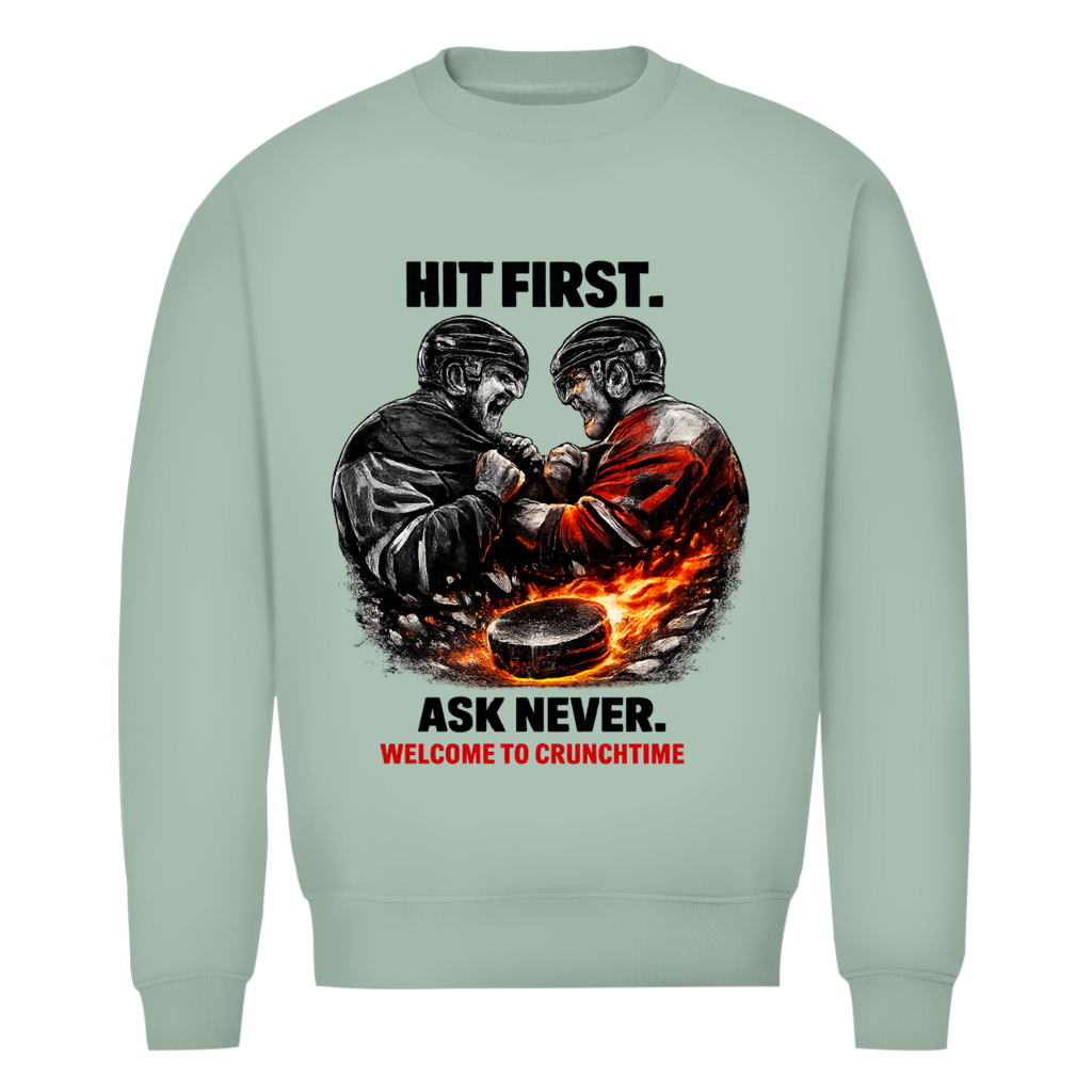 Unisex Sweatshirt CRUNCHTIME HIT FIRST