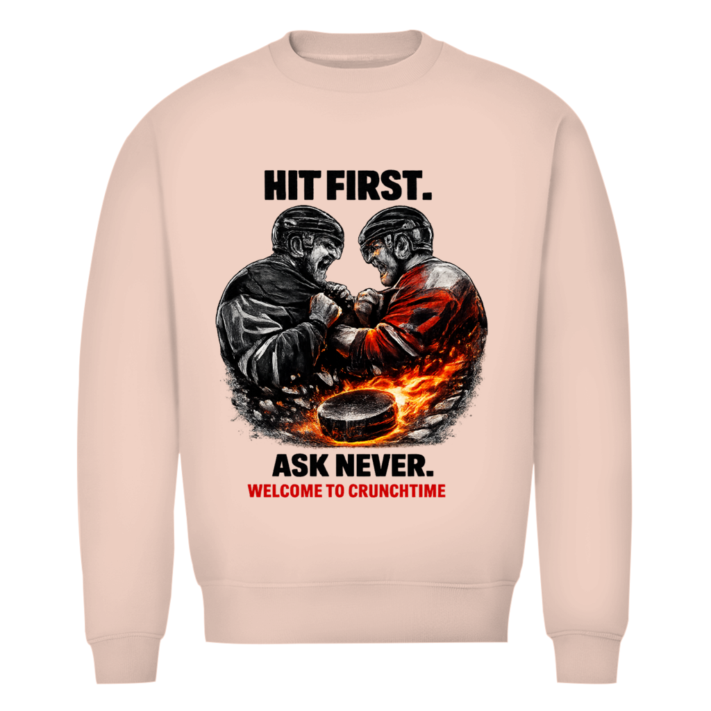 Unisex Sweatshirt CRUNCHTIME HIT FIRST