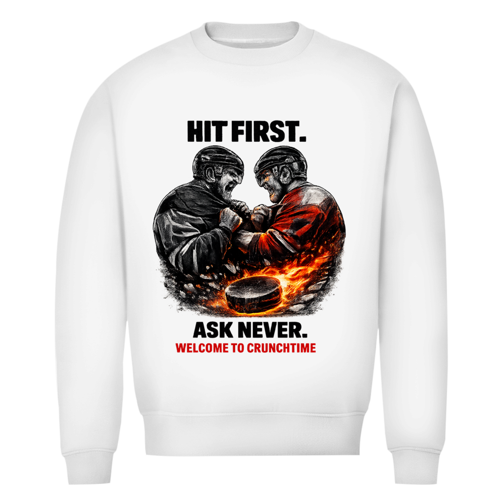 Unisex Sweatshirt CRUNCHTIME HIT FIRST