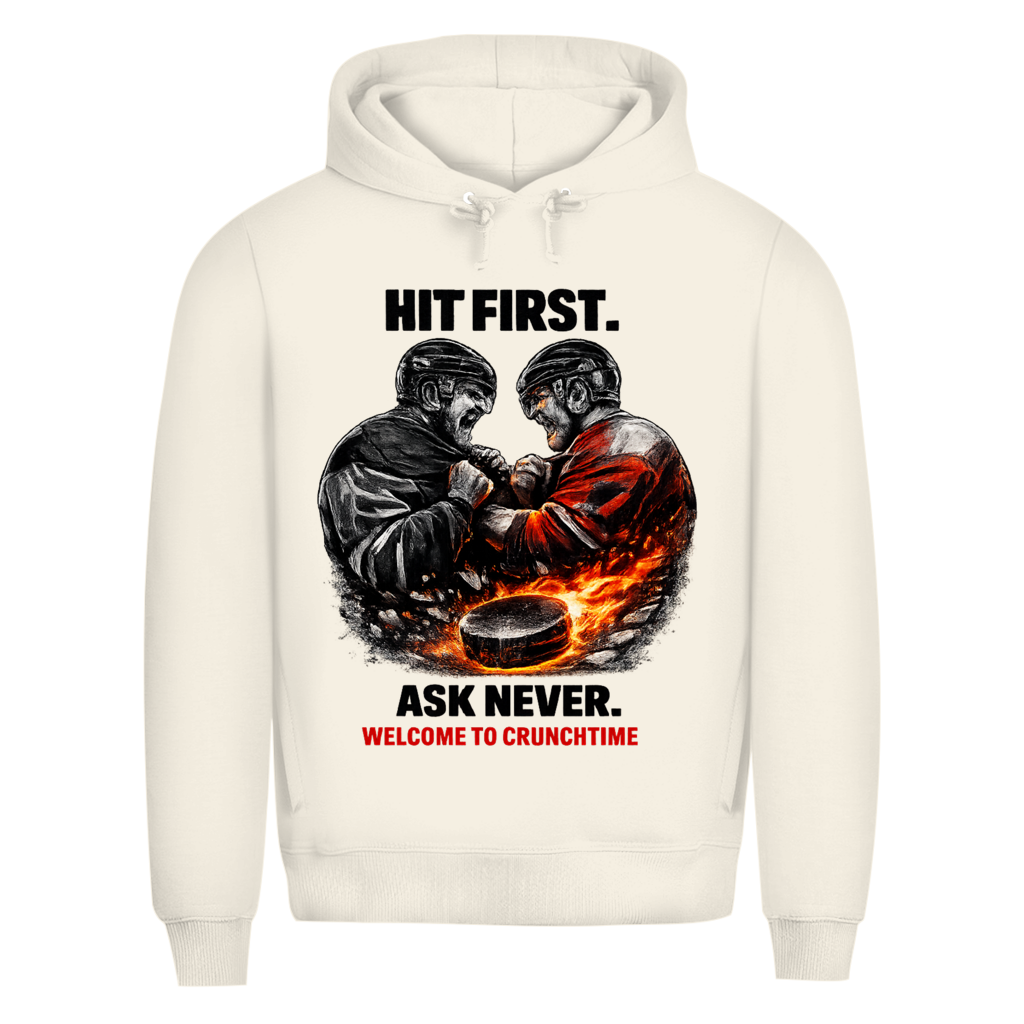 Premium Hoodie CRUNCHTIME HIT FIRST