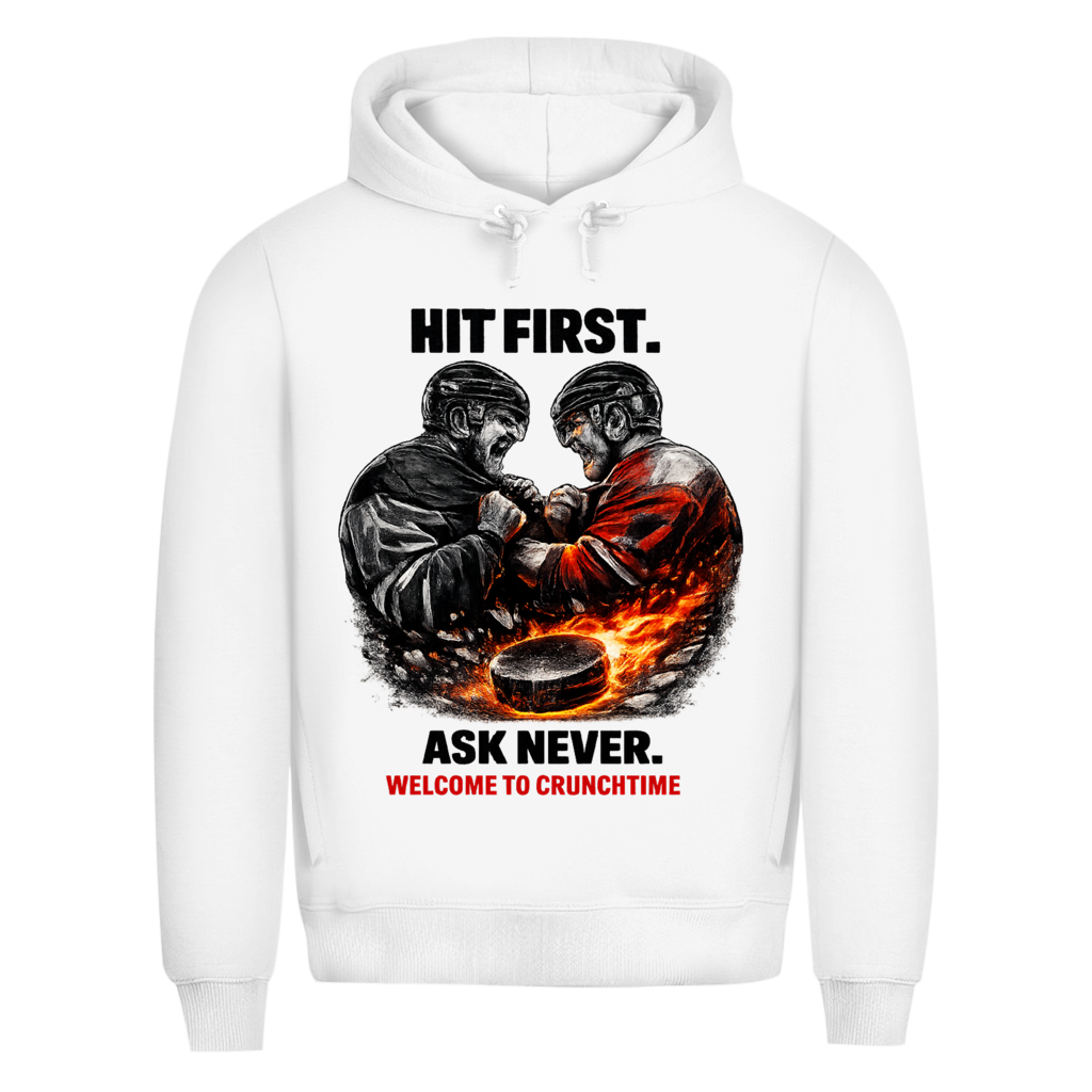 Premium Hoodie CRUNCHTIME HIT FIRST
