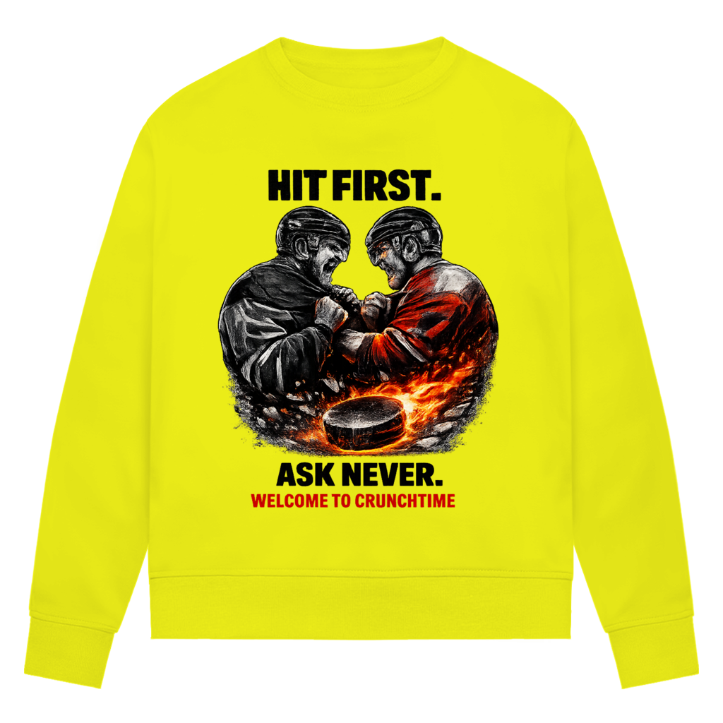 Ladies Sweatshirt CRUNCHTIME HIT FIRST
