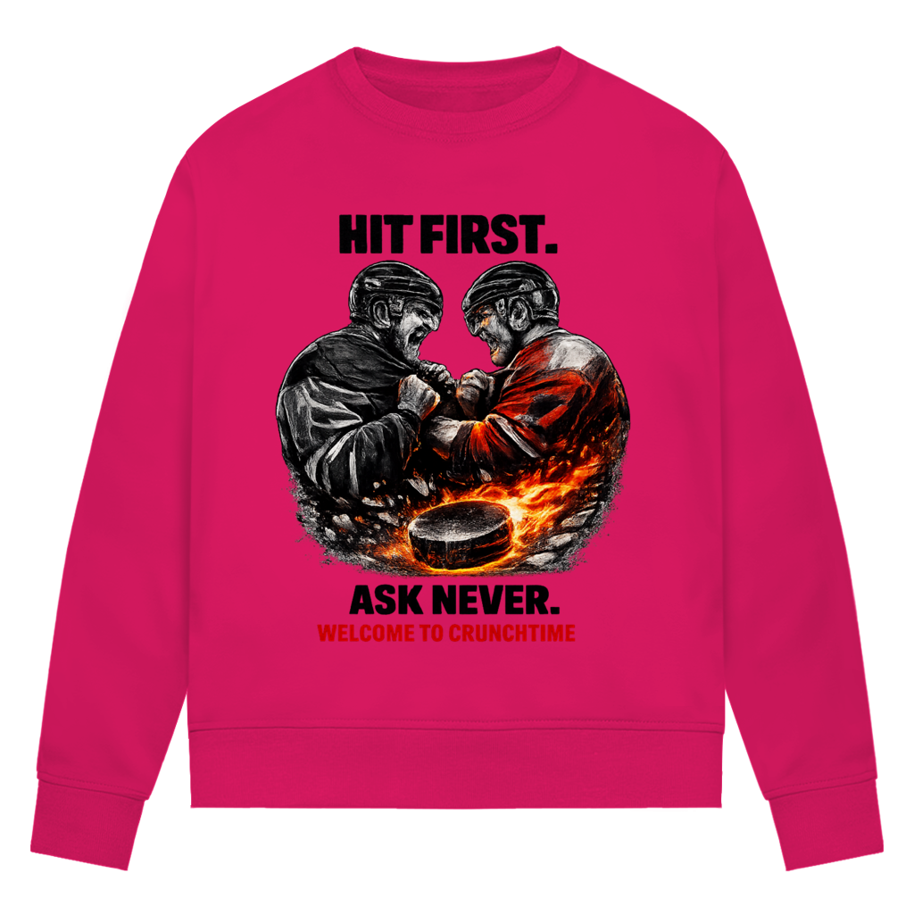 Ladies Sweatshirt CRUNCHTIME HIT FIRST