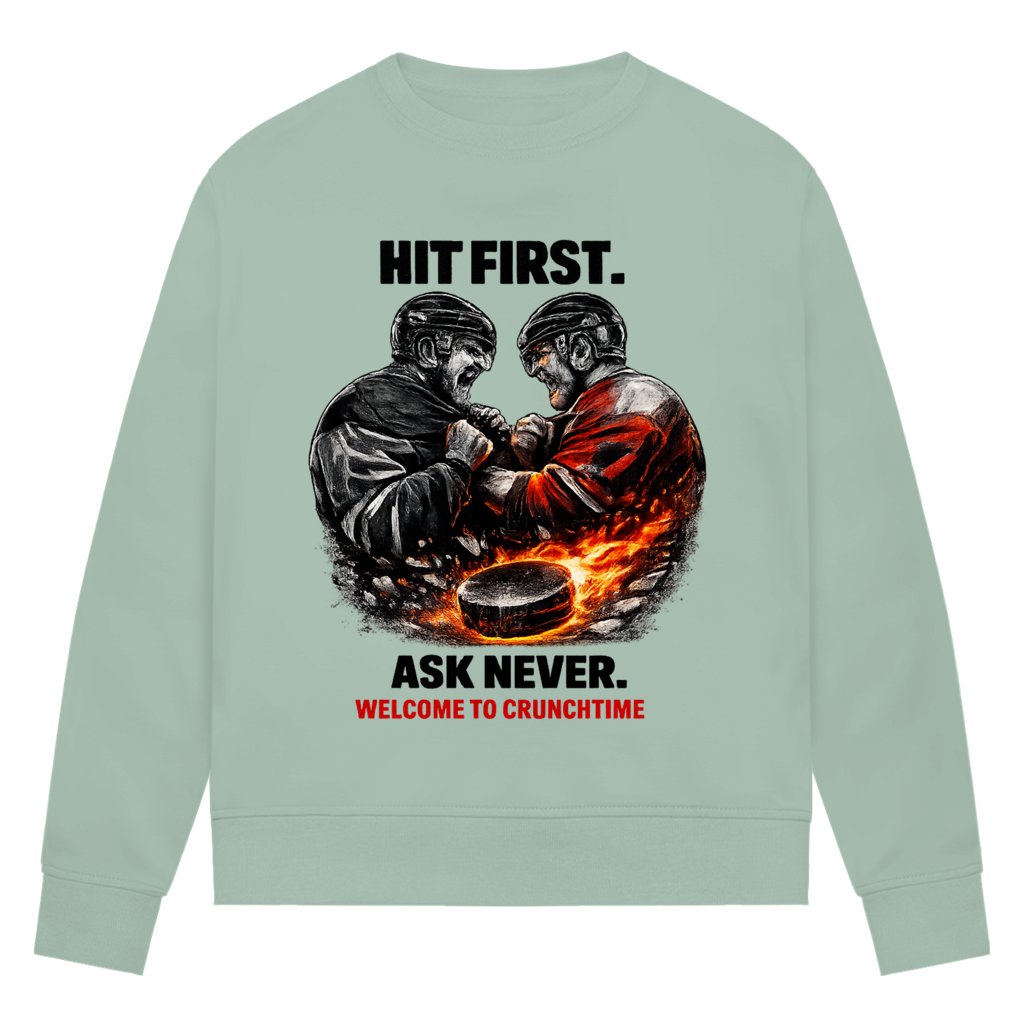 Ladies Sweatshirt CRUNCHTIME HIT FIRST
