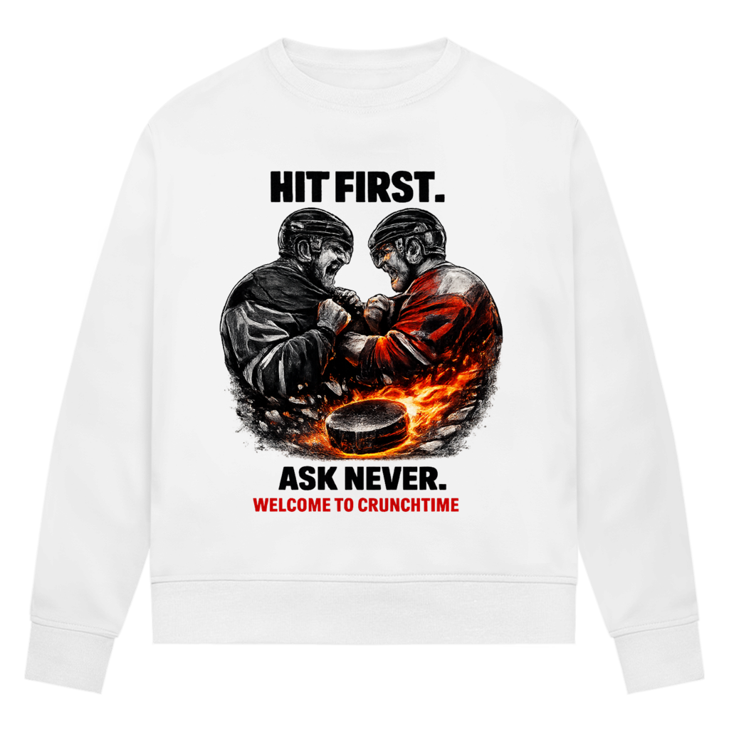 Ladies Sweatshirt CRUNCHTIME HIT FIRST