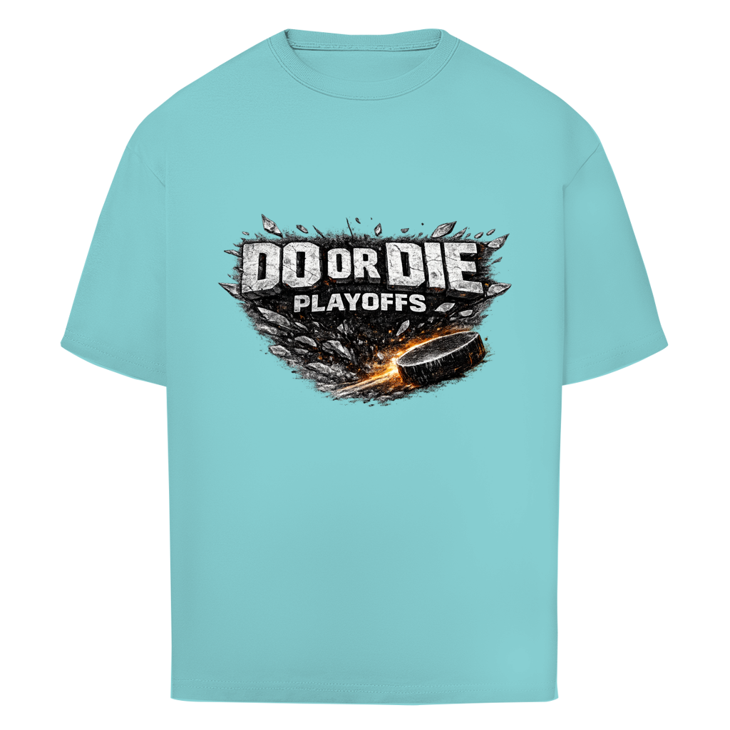 Oversize T-Shirt PLAYOFFS – DO OR DIE