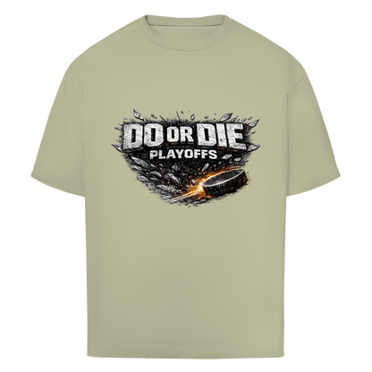 Oversize T-Shirt PLAYOFFS – DO OR DIE