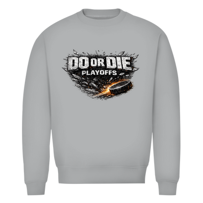Unisex Sweatshirt PLAYOFFS – DO OR DIE