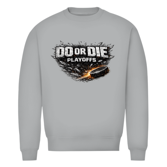 Unisex Sweatshirt PLAYOFFS – DO OR DIE