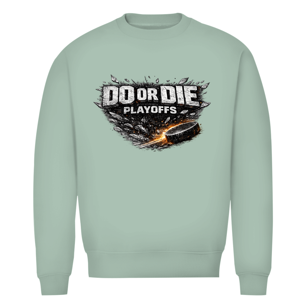 Unisex Sweatshirt PLAYOFFS – DO OR DIE