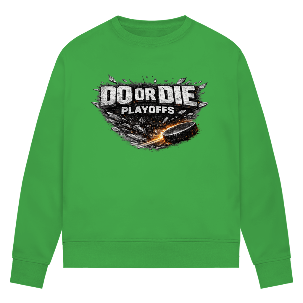 Ladies Sweatshirt PLAYOFFS – DO OR DIE