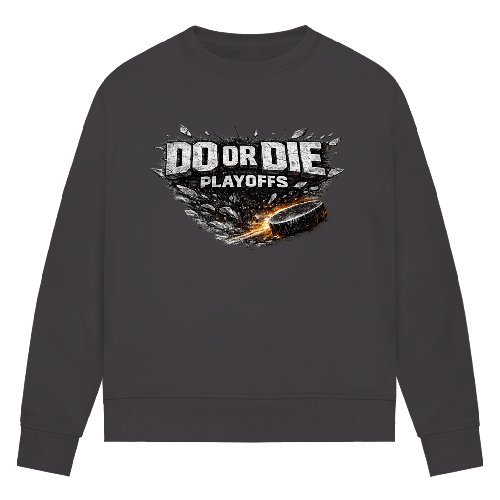 Ladies Sweatshirt PLAYOFFS – DO OR DIE
