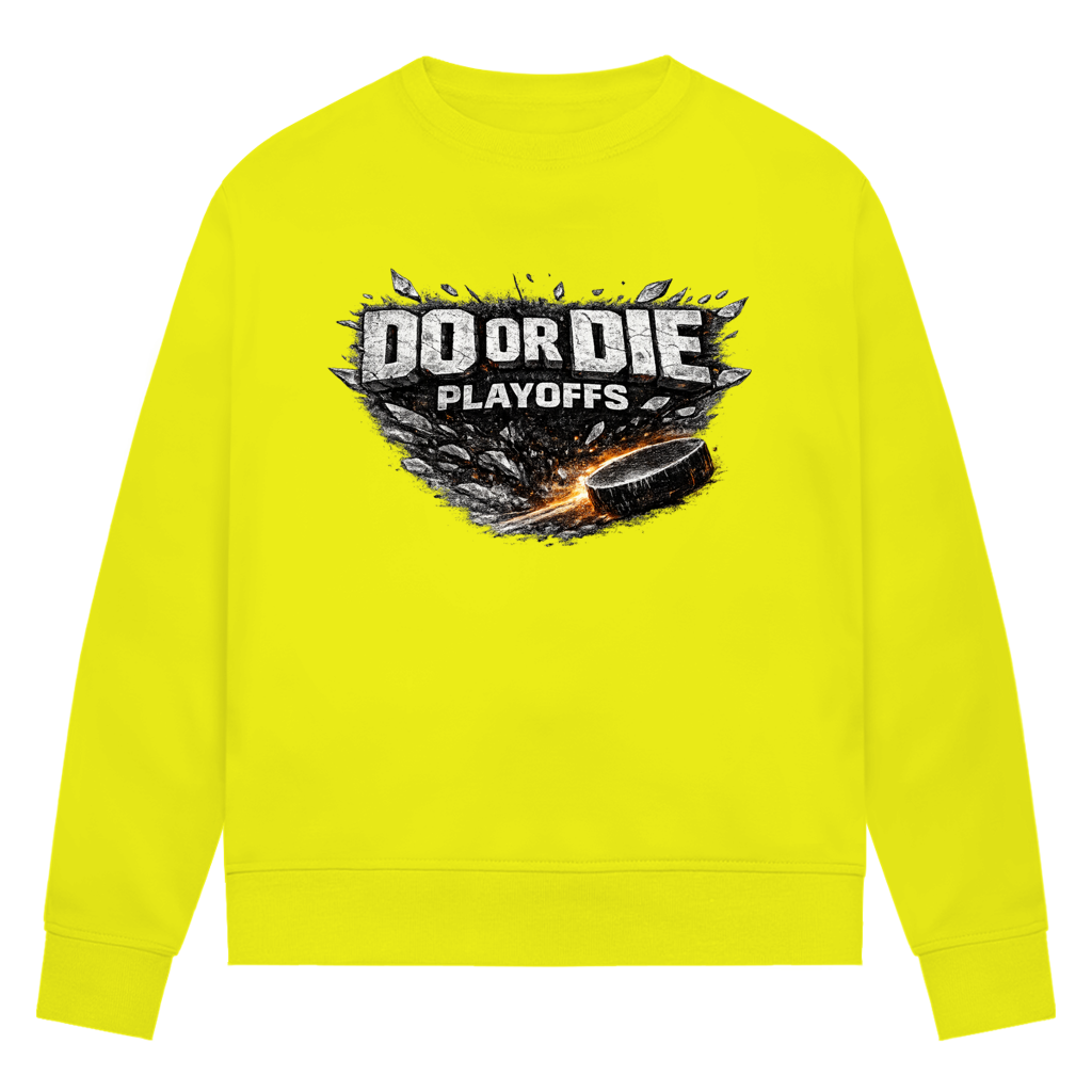 Ladies Sweatshirt PLAYOFFS – DO OR DIE
