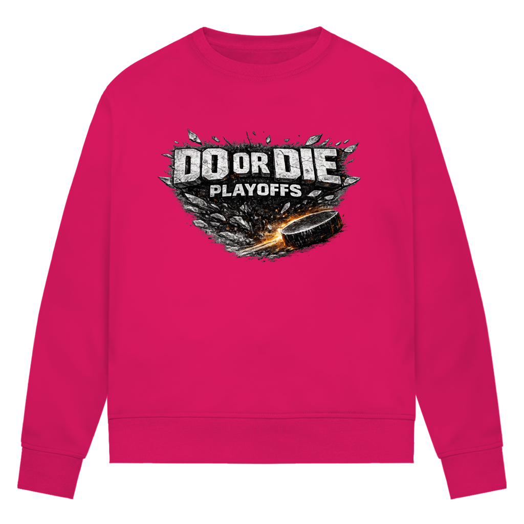 Ladies Sweatshirt PLAYOFFS – DO OR DIE