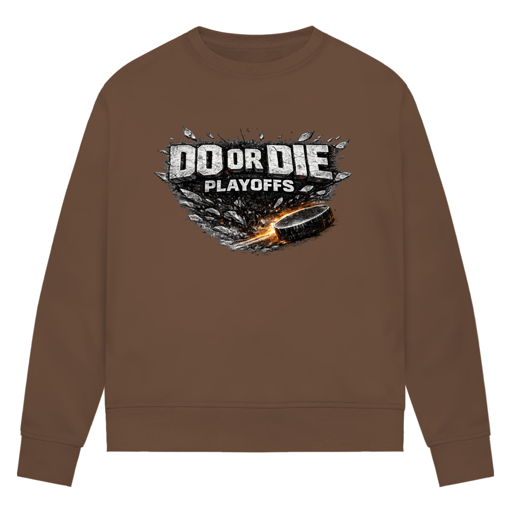 Ladies Sweatshirt PLAYOFFS – DO OR DIE