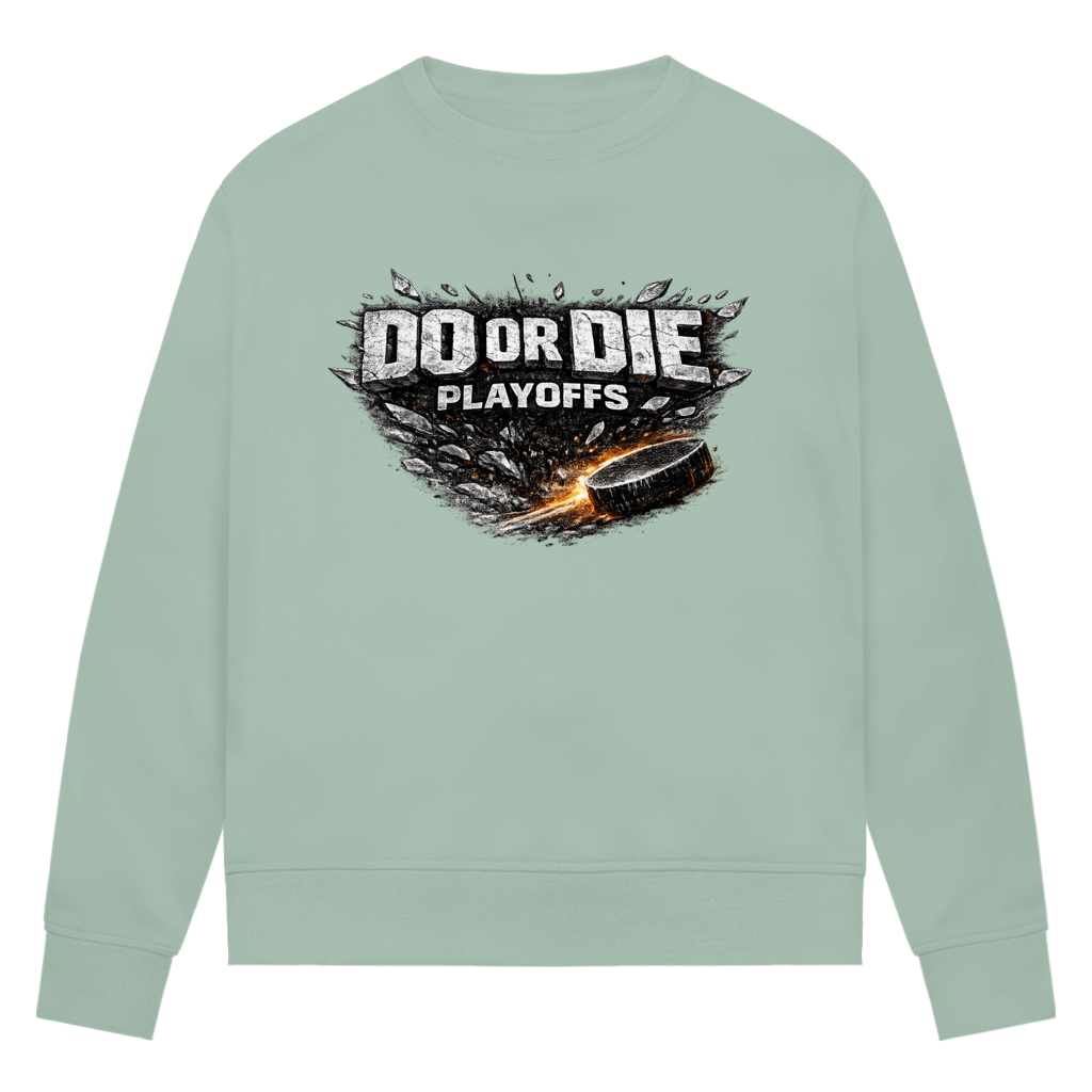 Ladies Sweatshirt PLAYOFFS – DO OR DIE