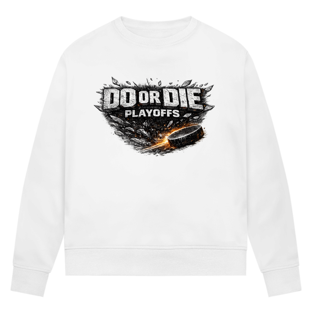 Ladies Sweatshirt PLAYOFFS – DO OR DIE