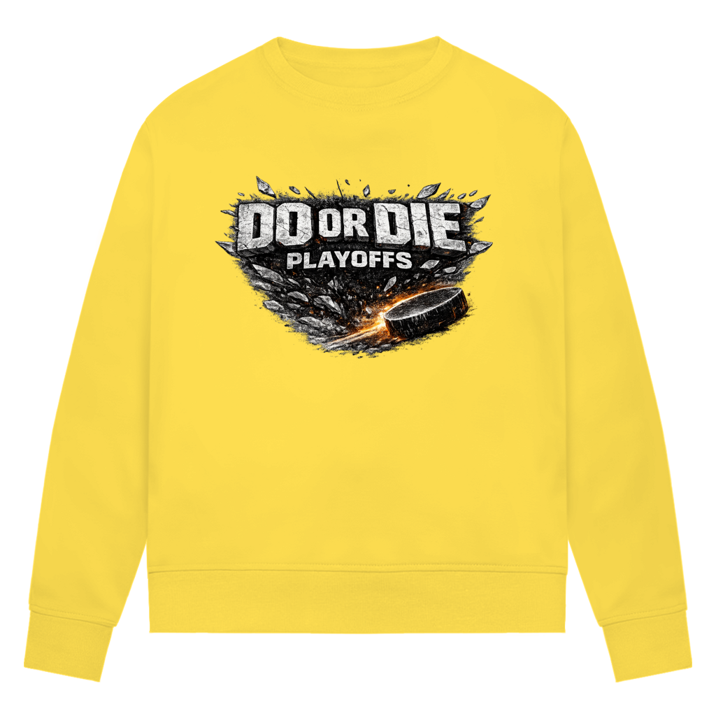 Ladies Sweatshirt PLAYOFFS – DO OR DIE