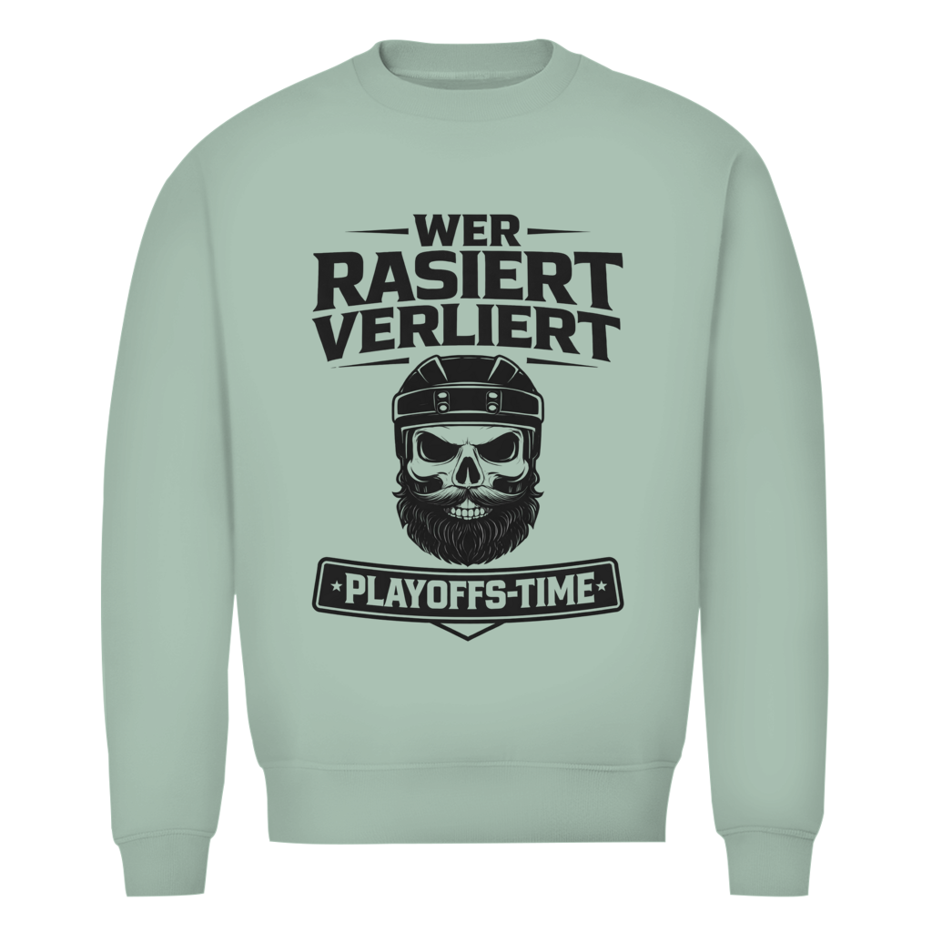 Unisex Sweatshirt PLAYOFFS WER RASIERT VERLIERT
