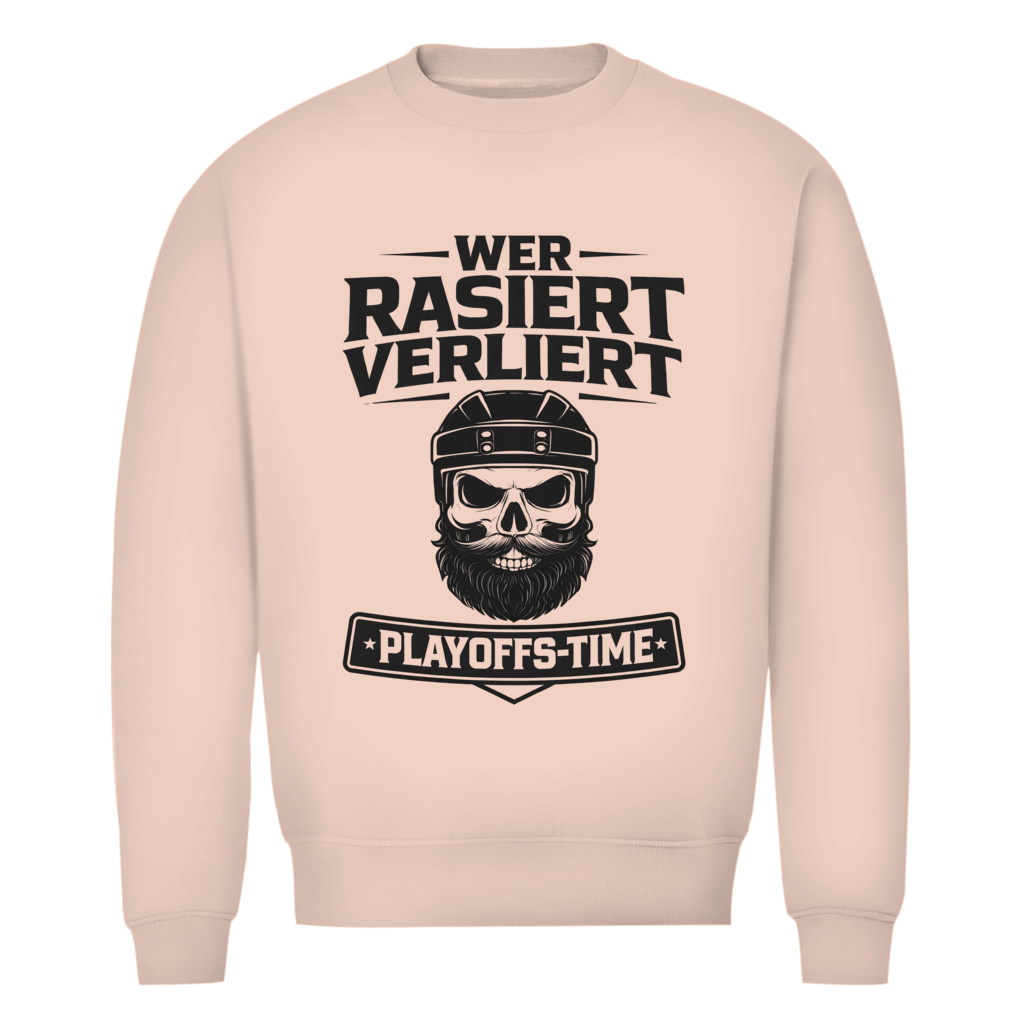 Unisex Sweatshirt PLAYOFFS WER RASIERT VERLIERT