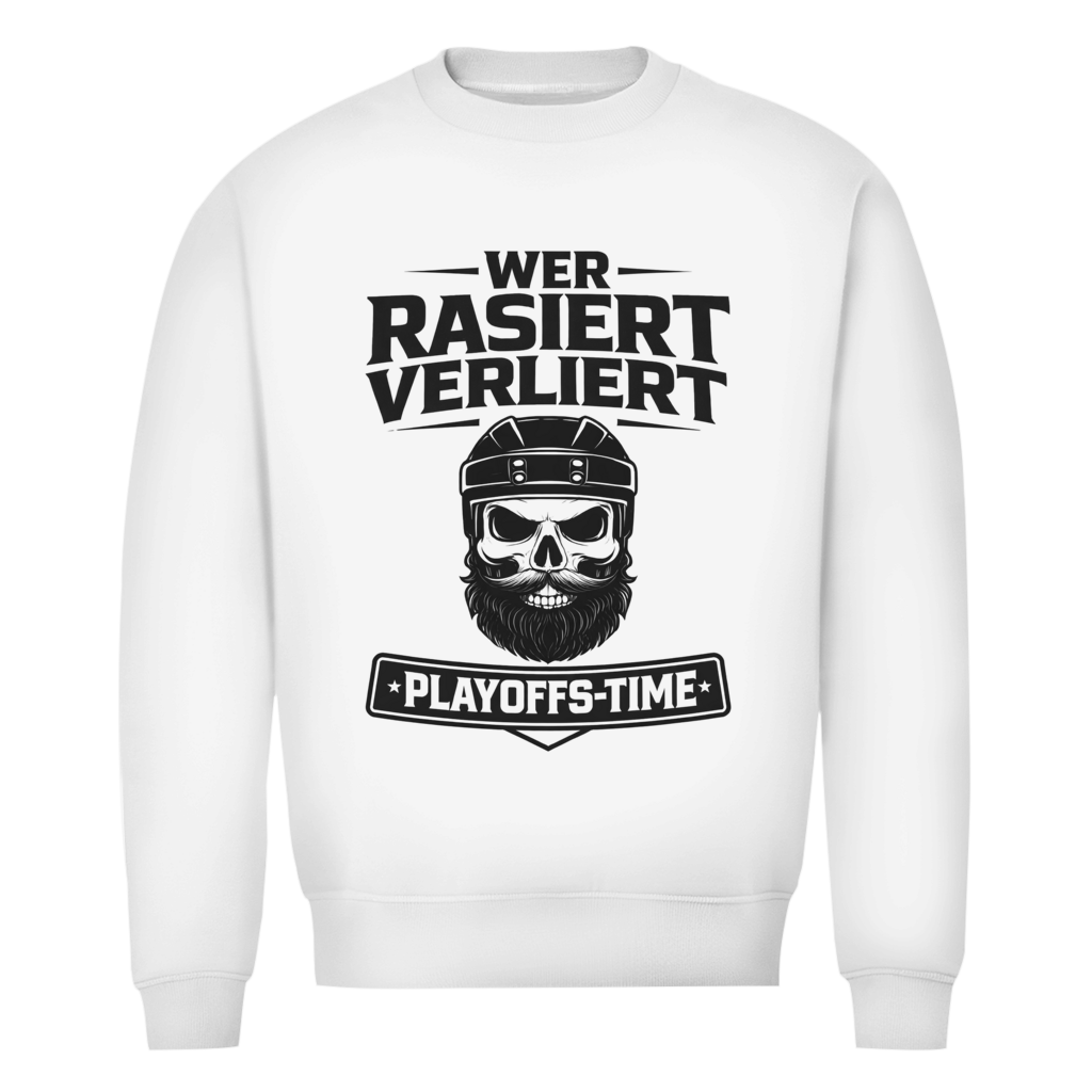 Unisex Sweatshirt PLAYOFFS WER RASIERT VERLIERT