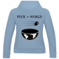Ladies Hoodie PUCK THE WORLD