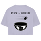 Damen Oversize Crop Top PUCK THE WORLD